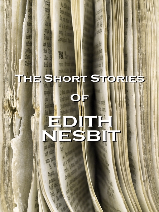 Title details for The Short Stories of E. Nesbit by E. Nesbit - Available